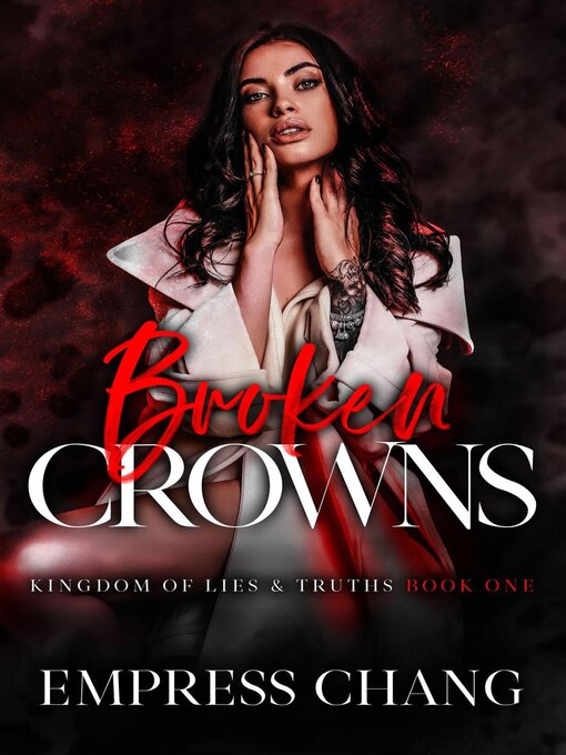 Title details for Broken Crowns by Empress Chang - Available